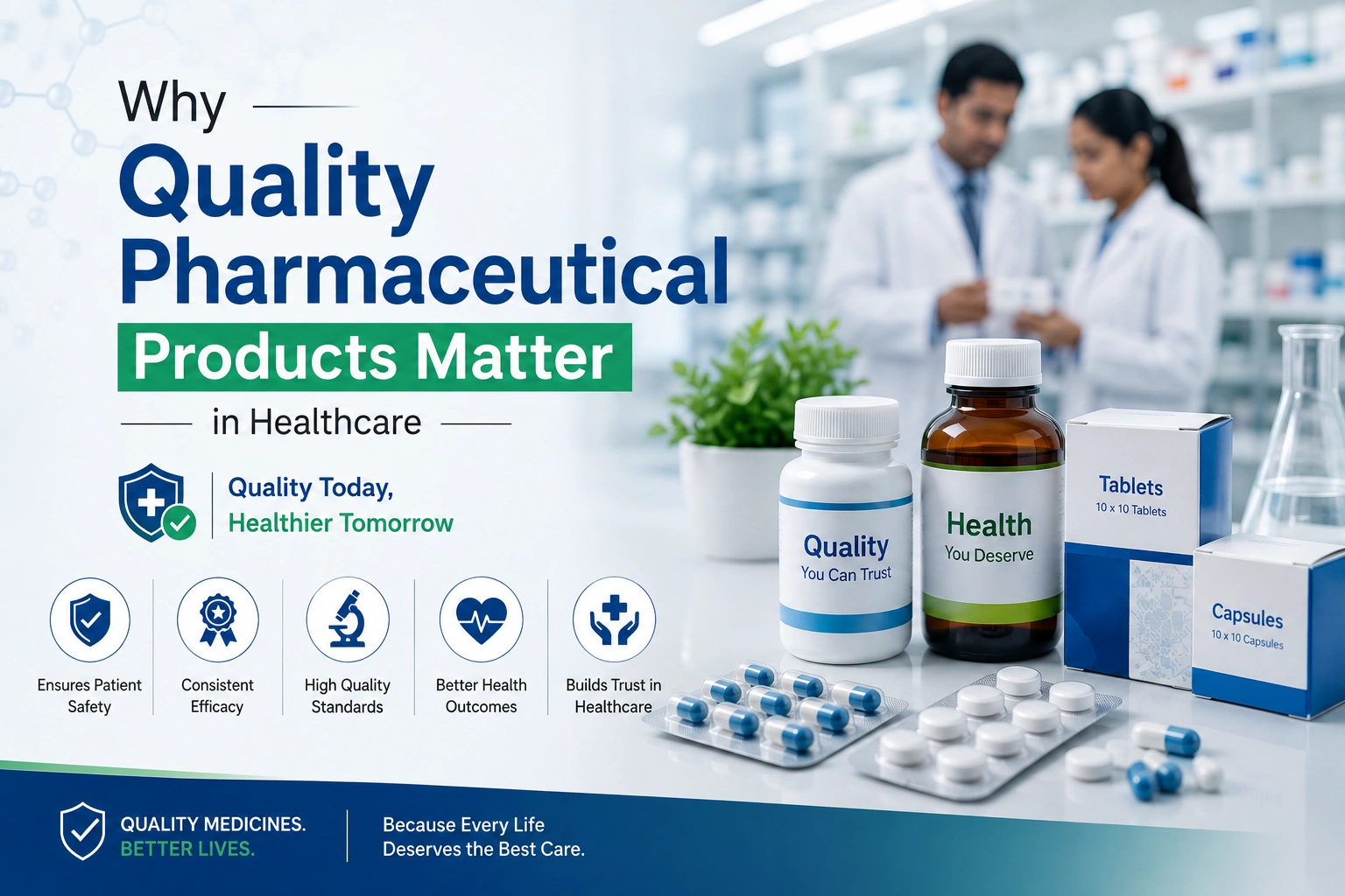 Why Quality Pharmaceutical Products Matter in Healthcare